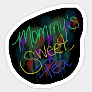 Mommy’s sweet pea Sticker